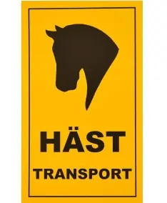 Skylt Hästtransport 30x50 Begränsad tid